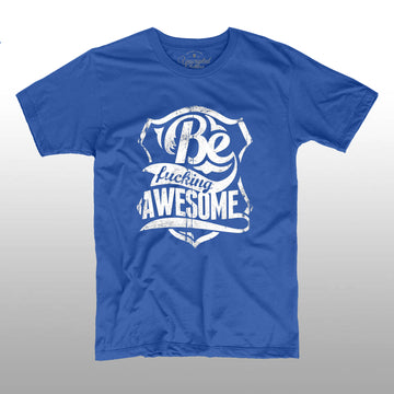 Be F*cking Awesome