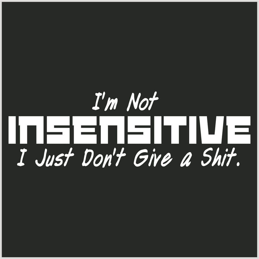 Insensitive