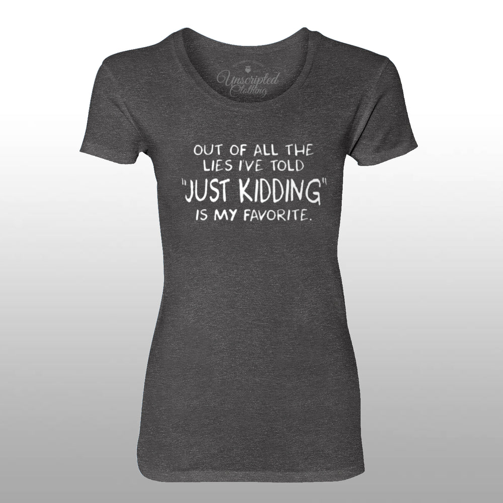 Just Kidding