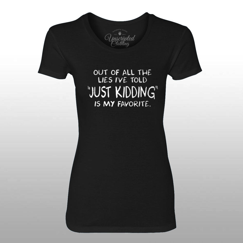 Just Kidding