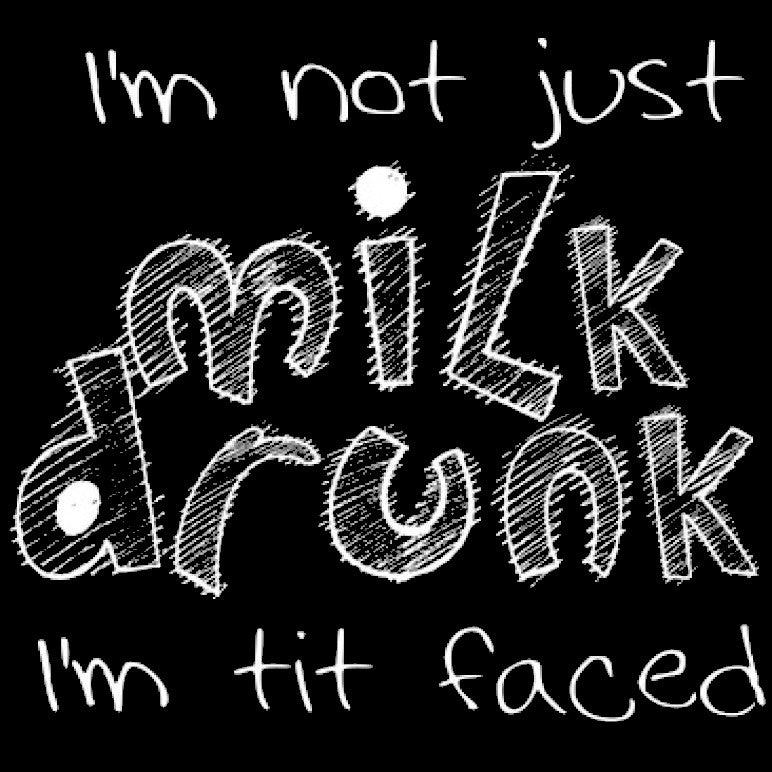 Milk Drunk