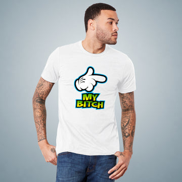 My Bitch - Unscripted Clothing