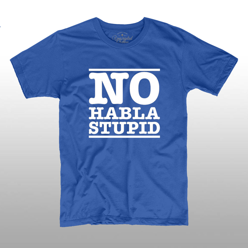 No Habla Stupid