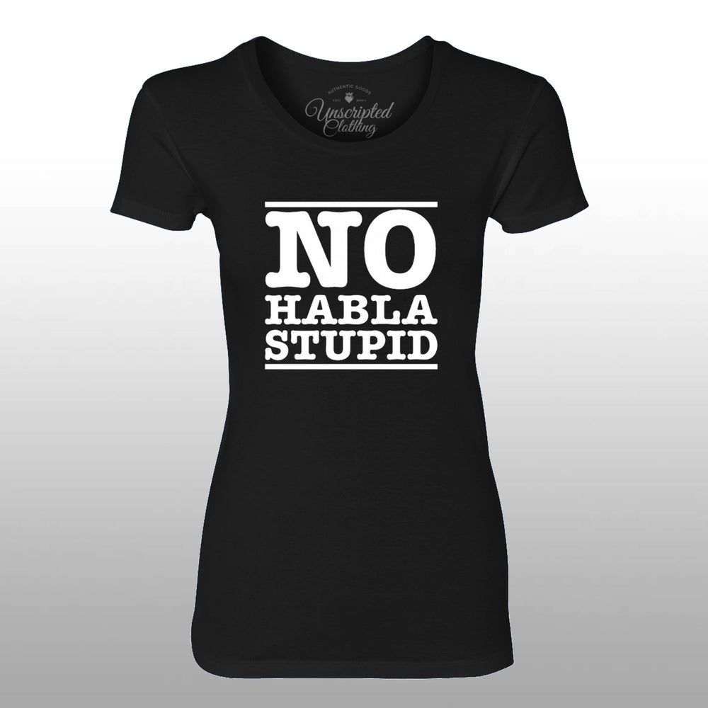No Habla Stupid