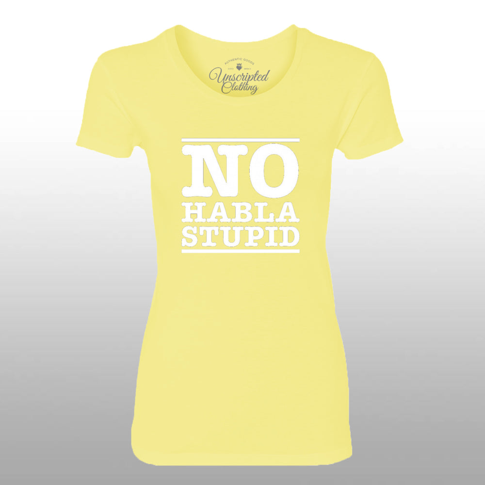 No Habla Stupid