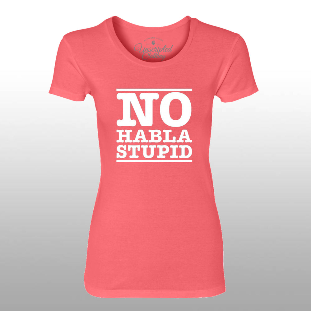 No Habla Stupid