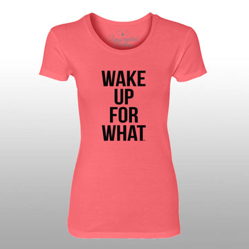 Wake Up For What