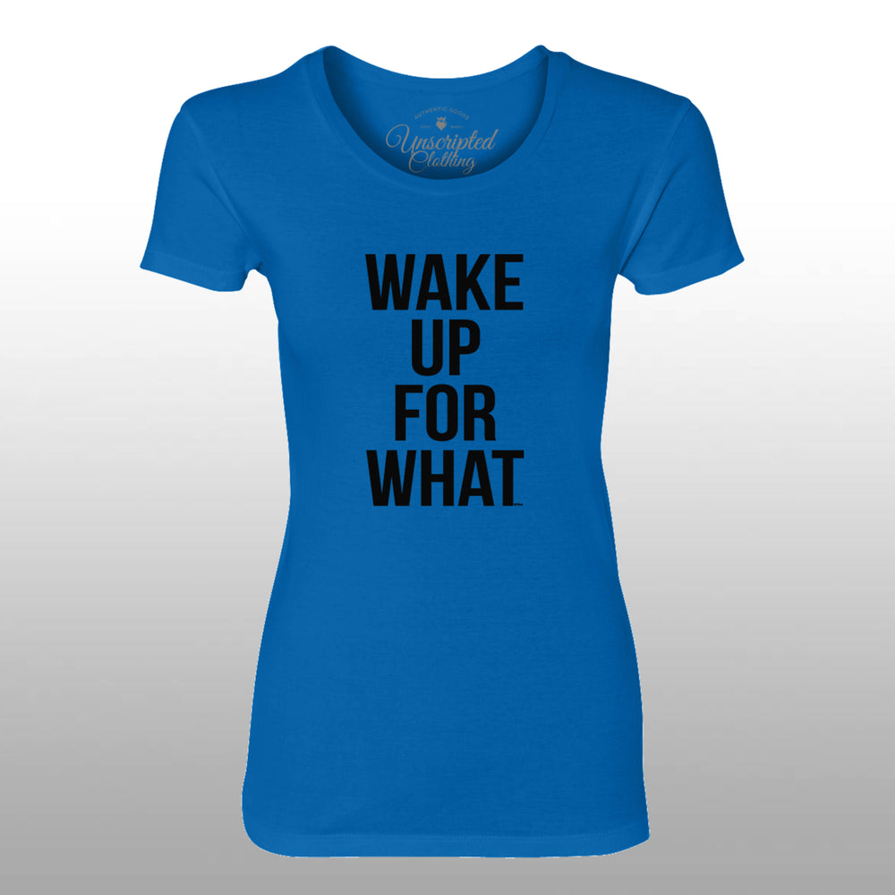 Wake Up For What