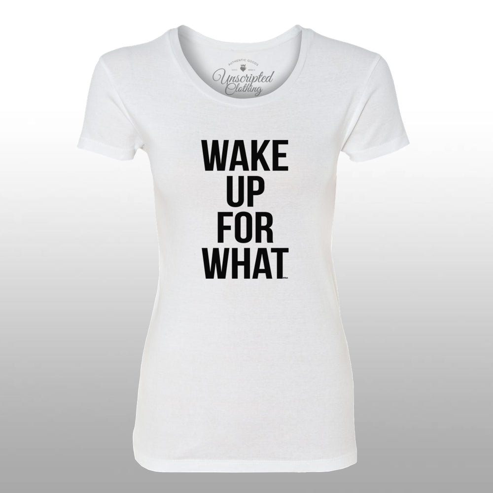 Wake Up For What