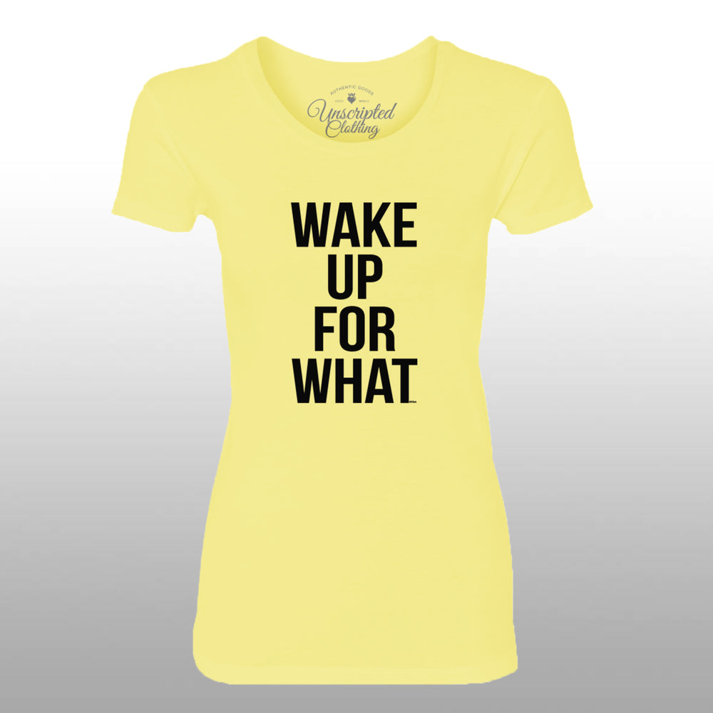 Wake Up For What