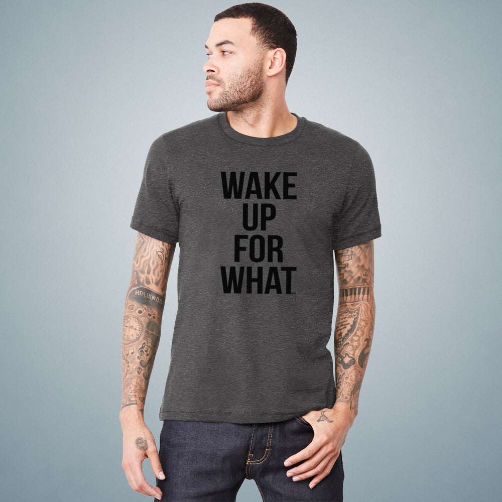 Wake Up For What