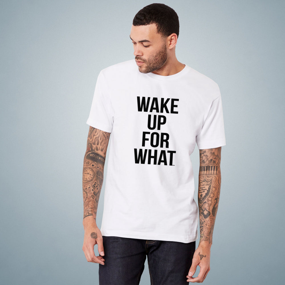 Wake Up For What