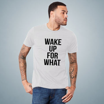 Wake Up For What