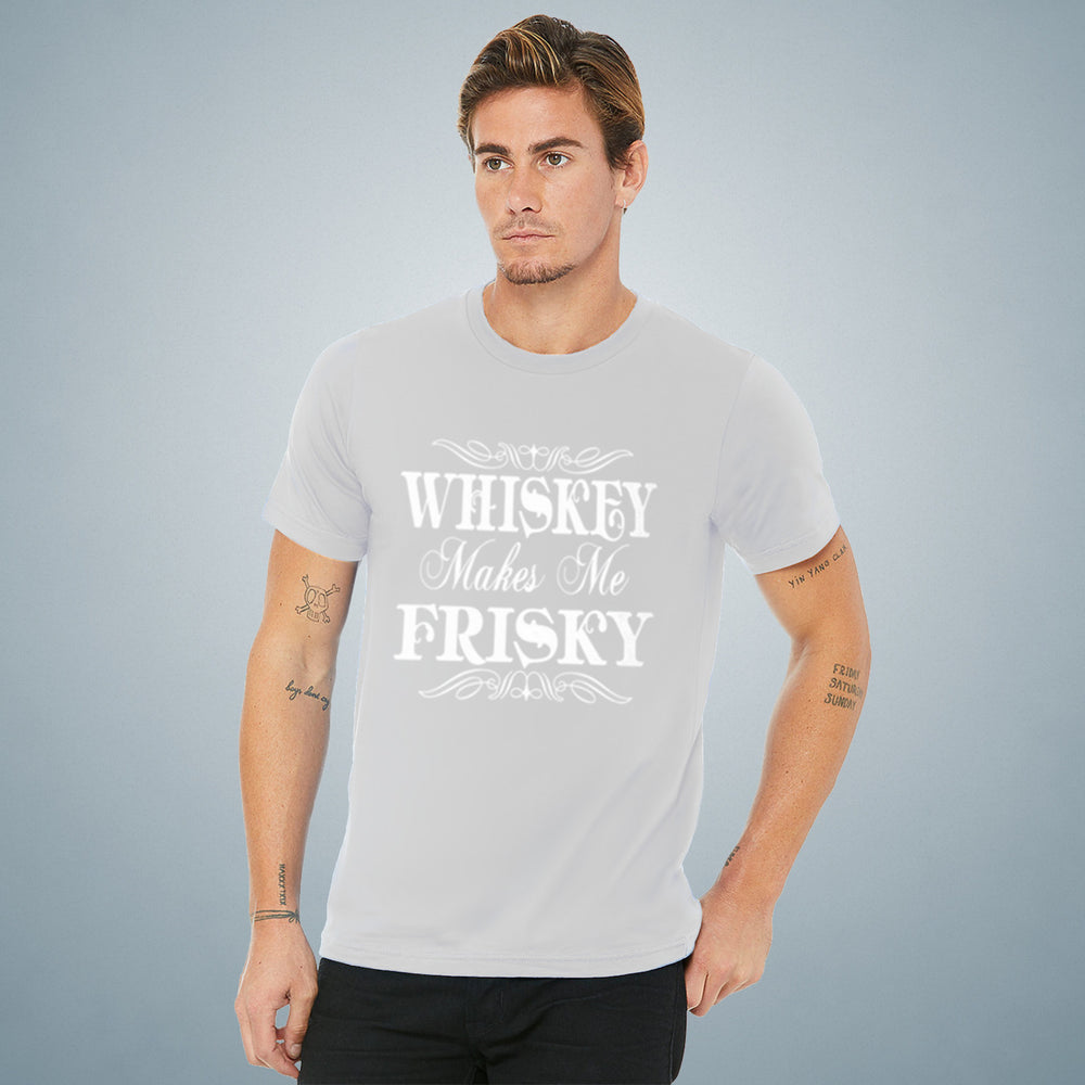Whiskey Makes Me Frisky