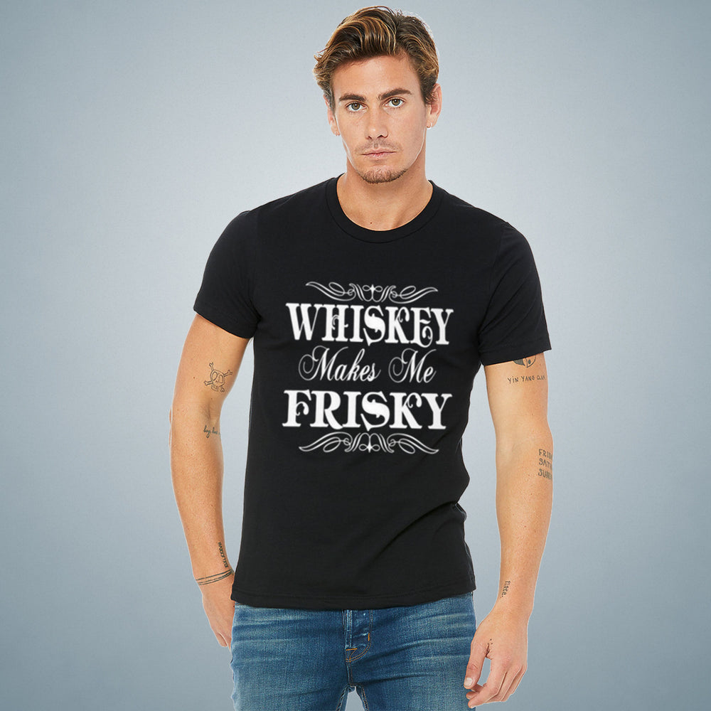 Whiskey Makes Me Frisky