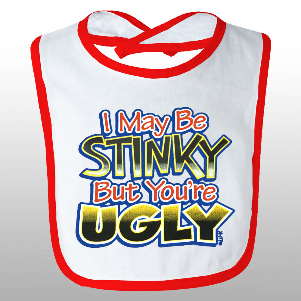 You're Ugly Bib