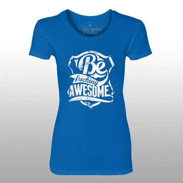 Be F*cking Awesome