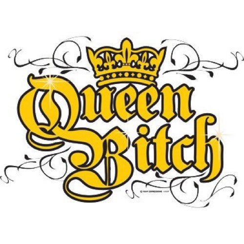 Queen Bitch